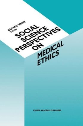 Social Science Perspectives on Medical Ethics - 