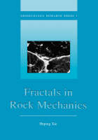 Fractals in Rock Mechanics - Heping Xie