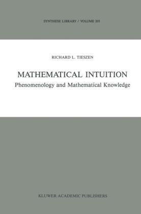 Mathematical Intuition -  R.L. Tieszen