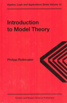 Introduction to Model Theory - Philipp Rothmaler