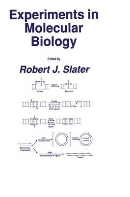 Experiments in Molecular Biology -  Robert J. Slater