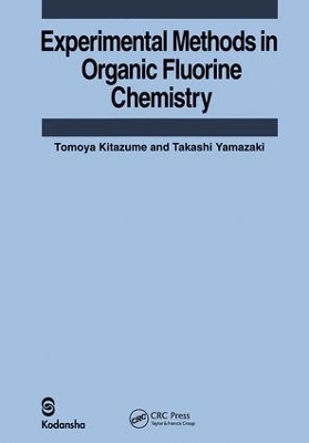 Experimental Methods in Organic Fluorine Chemistry - Tomoya Kitazume, Takashi Yamazaki