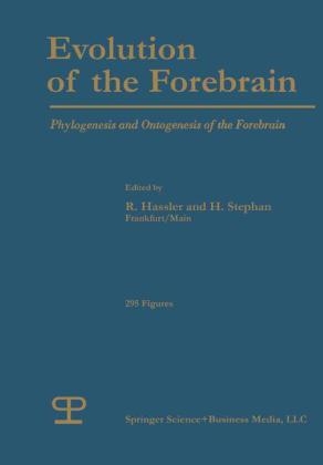 Evolution of the Forebrain -  R.G. Hassler,  H. Stephan