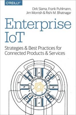 Enterprise IoT -  Rishi M Bhatnagar,  Jim Morrish,  Frank Puhlmann,  Dirk Slama