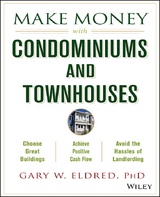 Make Money with Condominiums and Townhouses - Gary W. Eldred