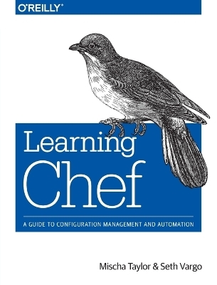 Learning Chef - Seth Vargo, Mischa Taylor