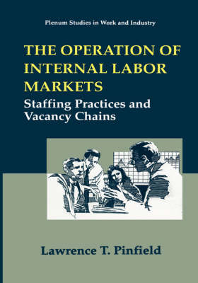 Operation of Internal Labor Markets -  Lawrence T. Pinfield