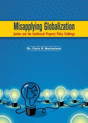 Misapplying Globalization - Faris K. Nesheiwat