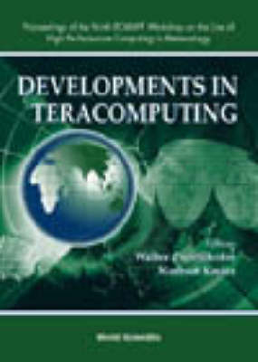 Developments In Teracomputing - Proceedings Of The Ninth Ecmwf Workshop On The Use Of High Performance Computing In Meteorology - 