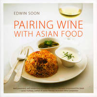 Pairing Wine with Asian Food - Edwin Soon