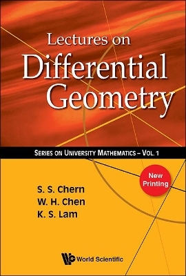 Lectures On Differential Geometry - Weihuan Chen, Shiing-Shen Chern, Kai S Lam