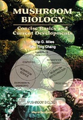 Mushroom Biology -  Shu-Ting Chang, Philip G. Miles