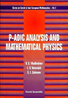 P-adic Analysis And Mathematical Physics - 