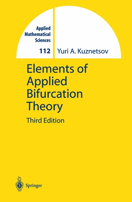 Elements of Applied Bifurcation Theory -  Yuri Kuznetsov