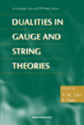 Dualities In Gauge And String Theories - Proceedings Of Apctp Winter School - 