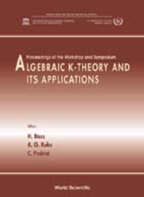 Algebraic K-theory And Its Applications - Proceedings Of The School - 