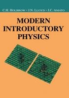 Modern Introductory Physics -  Joseph C. Amato,  Enrique Galvez,  Charles H. Holbrow,  James N. Lloyd,  M. Elizabeth Parks