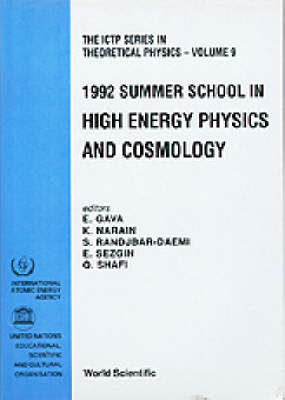 High Energy Physics And Cosmology - Proceedings Of The 1992 Summer School - 