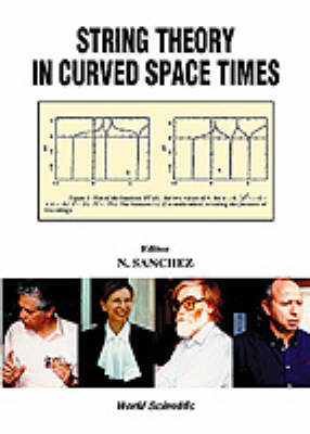 String Theory In Curved Space Times, A Collaborative Research Report - 