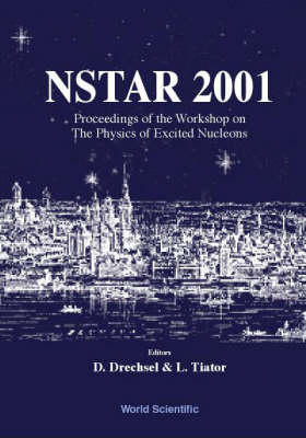 Nstar 2001 - Proceedings Of The Workshop On The Physics Of Excited Nucleons - 