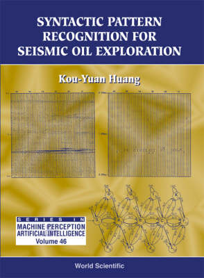 Syntactic Pattern Recognition For Seismic Oil Exploration - Kou-Yuan Huang