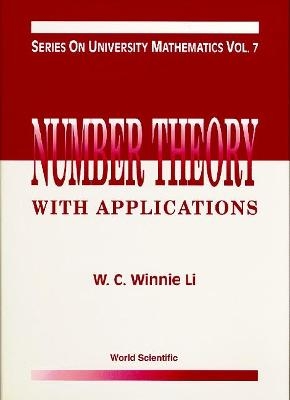 Number Theory With Applications - Wen-ching Li