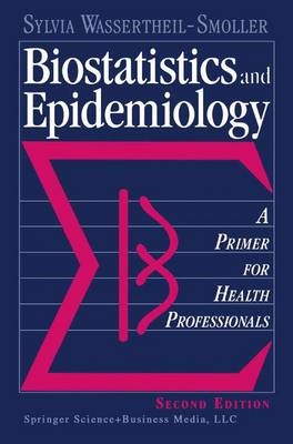 Biostatistics and Epidemiology -  Sylvia Wassertheil-Smoller