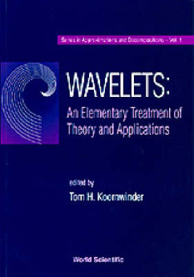 Wavelets: An Elementary Treatment Of Theory And Applications - 