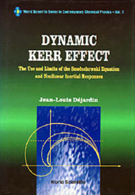 Dynamic Kerr Effect: The Use And Limits Of The Smoluchowski Equation And Nonlinear Inertial Responses - Jean-Louis Dejardin