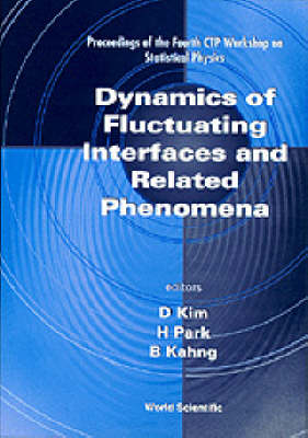 Dynamics Of Fluctuating Interfaces And Related Phenomena: Proceedings Of The 4th Ctp Workshop On Statistical - 