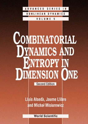 Combinatorial Dynamics And Entropy In Dimension One (2nd Edition) - Luis Alseda, Jaume Llibre, Michal Misiurewicz