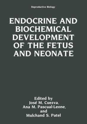 Endocrine and Biochemical Development of the Fetus and Neonate -  Jose M. Cuezva,  Ana M. Pascual-Leone,  Mulchand S. Patel