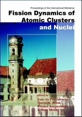 Fission Dynamics Of Atomic Clusters And Nuclei - Proceedings Of The International Workshop - 