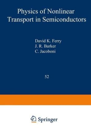 Physics of Nonlinear Transport in Semiconductors - 