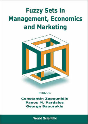 Fuzzy Sets In Management, Economics And Marketing - 