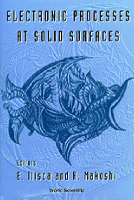 Electronic Processes At Solid Surfaces - 