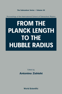 From The Planck Length To The Hubble Radius, Sep 98, Italy - 