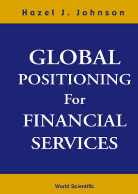 Global Positioning For Financial Services - Hazel J Johnson