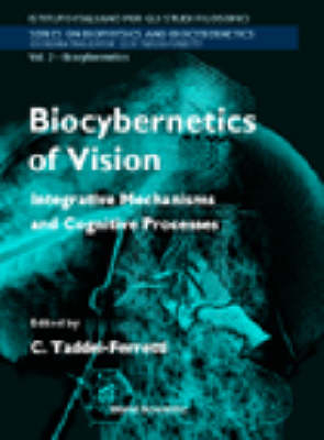 Biocybernetics Of Vision: Integrative Mechanisms And Cognitive Processes - 