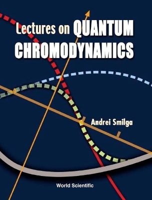 Lectures On Quantum Chromodynamics - Andrei Smilga