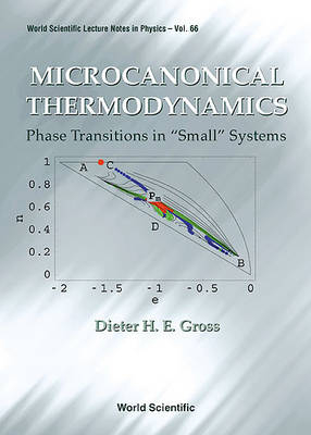 Microcanonical Thermodynamics: Phase Transitions In "Small" Systems - Dieter H E Gross