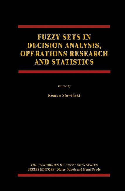 Fuzzy Sets in Decision Analysis, Operations Research and Statistics - 