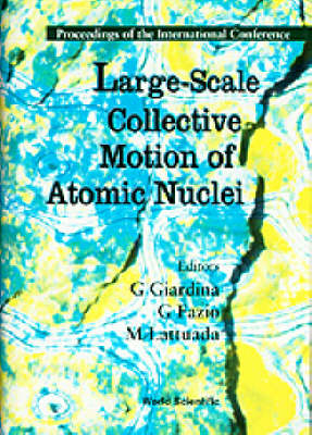 Large-scale Collective Motion Of Atomic Nuclei - Proceedings Of The International Symposium - 