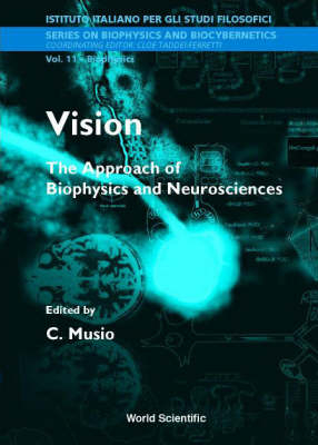 Vision: The Approach Of Biophysics And Neuroscience - Proceedings Of The International School Of Biophysics - 