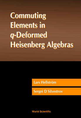 Commuting Elements In Q-deformed Heisenberg Algebras - Lars Hellstrom, Serjei Silvestrov