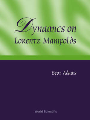 Dynamics On Lorentz Manifolds - Scot Adams