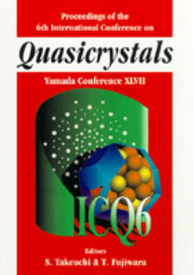 Quasicrystals: Proceedings Of The 6th International Conference (Yamada Conference Xl Vii) - 