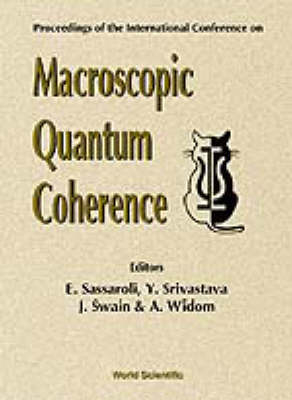 Macroscopic Quantum Coherence - Proceedings Of The International Conference - 