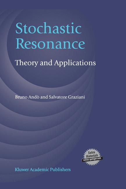 Stochastic Resonance -  Bruno Ando,  Salvatore Graziani