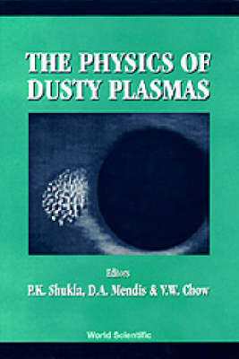 Physics Of Dusty Plasmas,the - Proceedings Of The Sixth Workshop - 